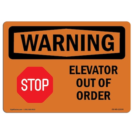 Signmission Safety Sign, OSHA WARNING, 7" Height, Aluminum, Elevator Out Of Order, Landscape OS-WS-A-710-L-12106